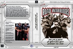 Road Warriors The Life & Death Of Wrestlings Most Dominant Tag Team