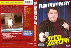 Just Correct starring Ralphie May